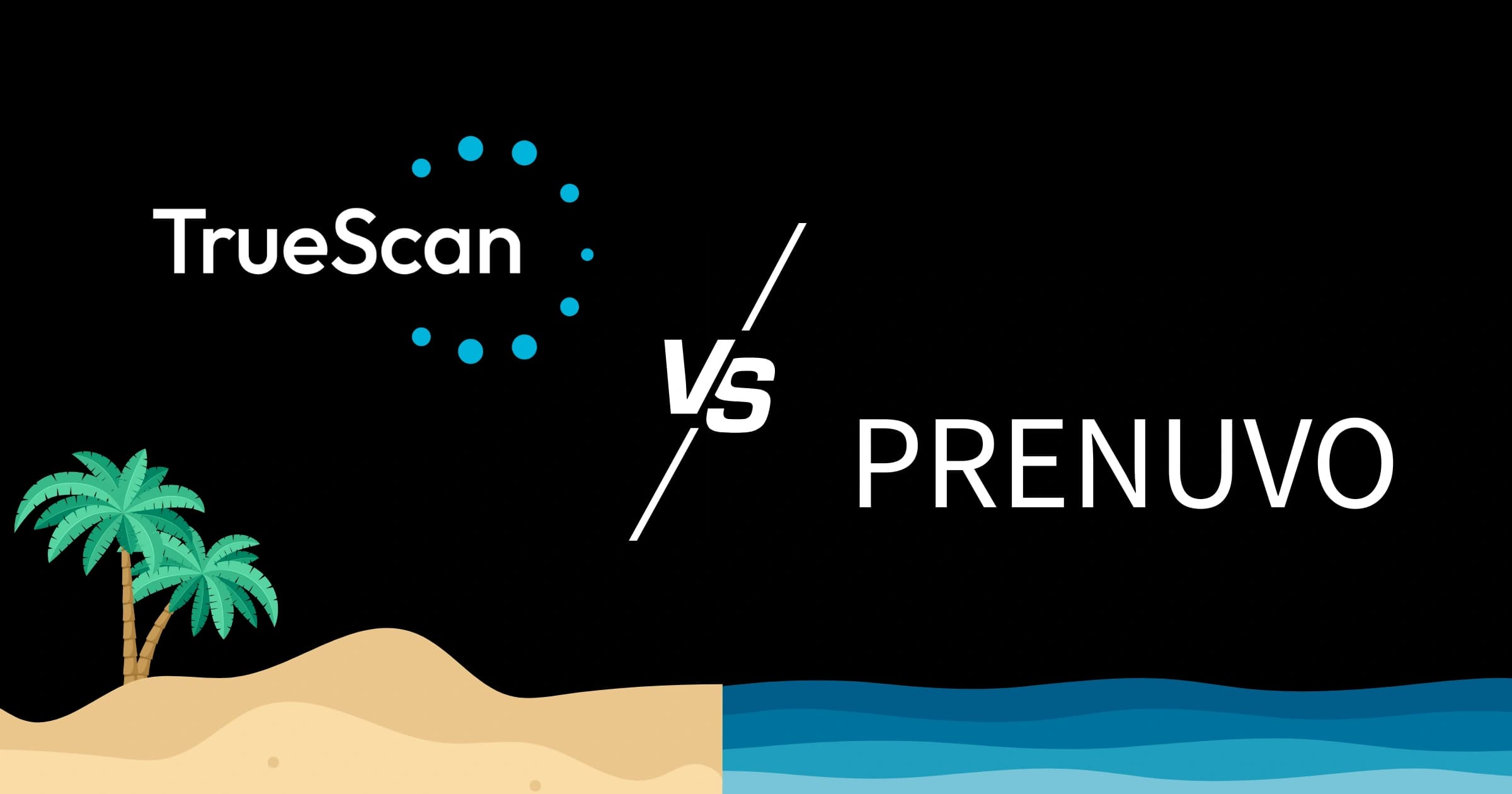 TrueScan vs Prenuvo